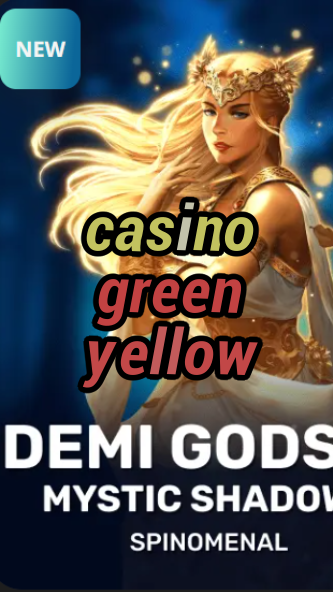 casino green yellow-trdjkmsxjksdss.com