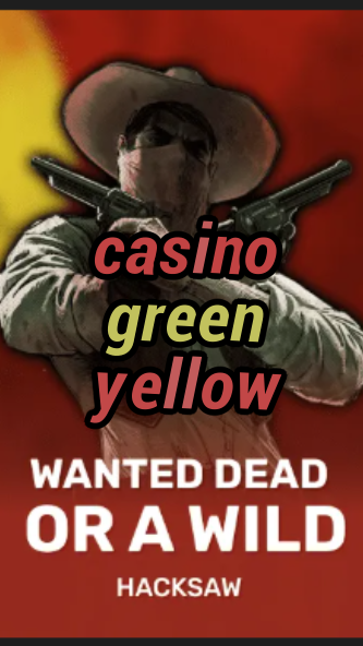 casino green yellow-trdjkmsxjksdss.com