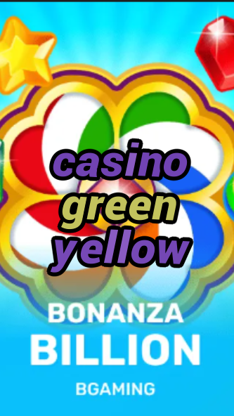 casino green yellow-trdjkmsxjksdss.com